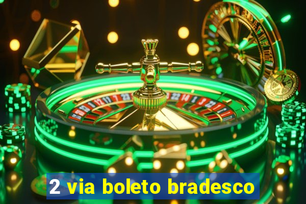 2 via boleto bradesco